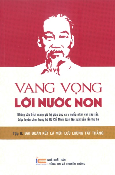VANG VỌNG LỜI NƯỚC NON - TẬP 9: ĐẠI ĐOÀN KẾT LÀ MỘT LỰC LƯỢNG TẤT THẮNG