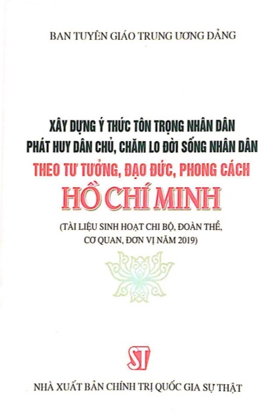 Xây dựng ý thức tôn trọng nhân dân, phát huy dân chủ, chăm lo đời sống nhân dân theo tư tưởng, đạo đức, phong cách Hồ Chí Minh