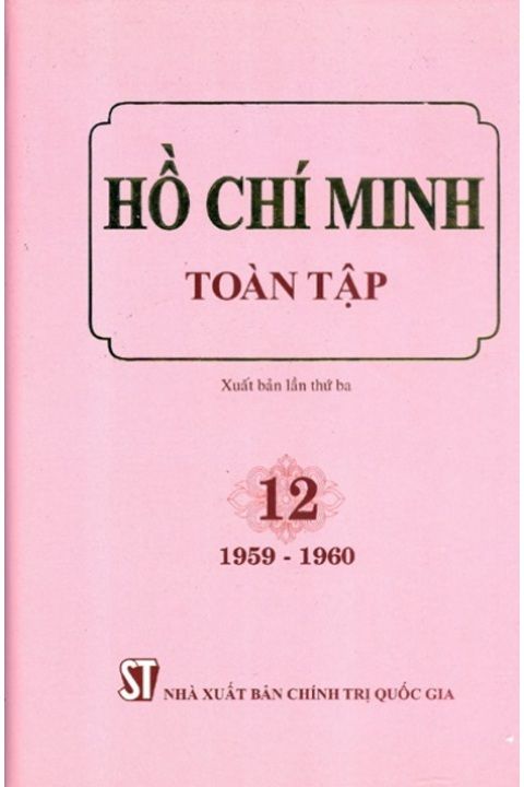 Hồ Chí Minh Toàn tập - Tập 12 (1959 - 1960)