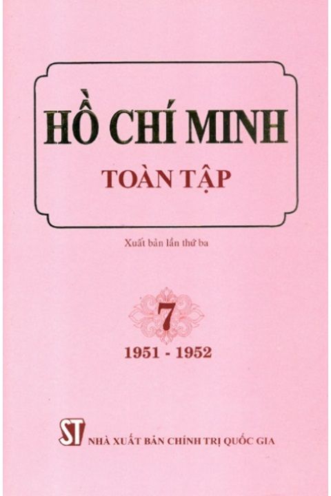 Hồ Chí Minh Toàn tập - Tập 7 (1951 - 1952)